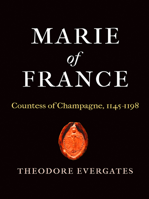 Title details for Marie of France by Theodore Evergates - Available
